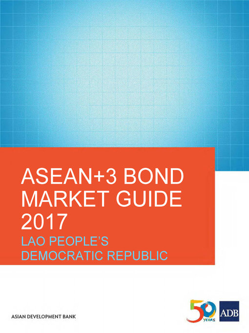 Title details for ASEAN+3 Bond Market Guide 2017 Lao People's Democratic Republic by Asian Development Bank - Available